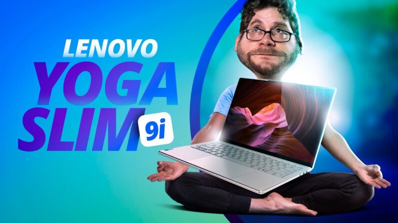 Lenovo Yoga Slim 9i: o Windows 11 em uma das suas melhores formas [ANÁLISE/REVIEW]