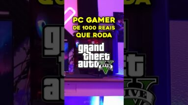 PC GAMER de R$1000 que RODA GTA 5 SEM LAG em 2023